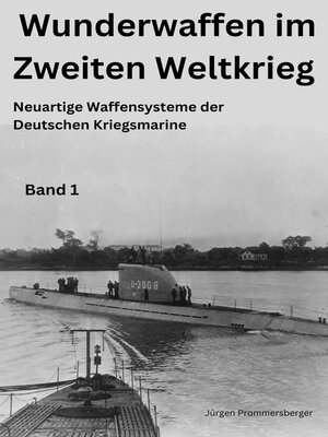 cover image of Wunderwaffen im Zweiten Weltkrieg--Band 1